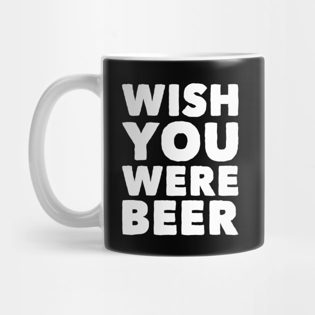 Wish you were beer by captainmood